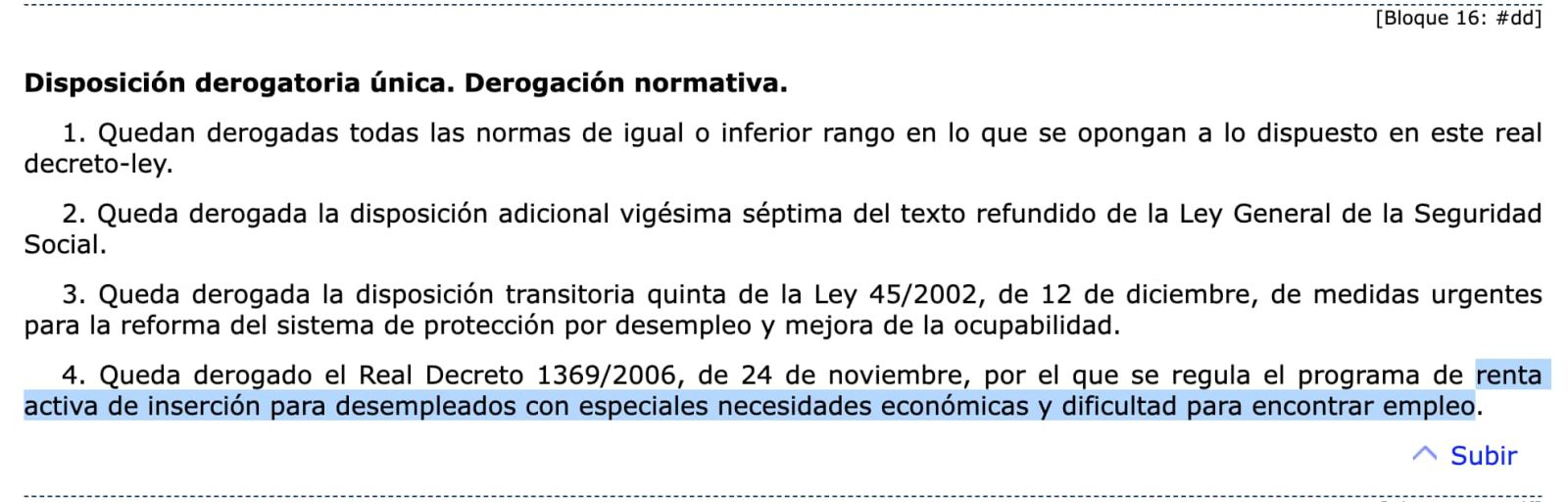 Disposición derogatoria única, que elimina los subsidios por desempleo para unificarlos