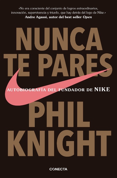 Portada del libro ‘Nunca te pares’: Autobiografía del fundador de Nike